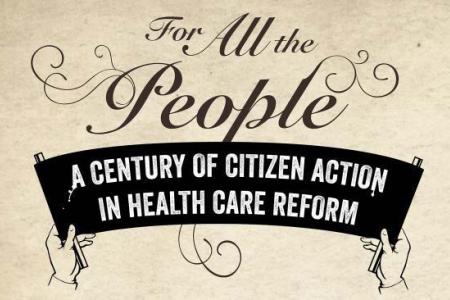 Exhibit graphic entitled "For All the People: A Century of Citizen Action in Health Care Reform'